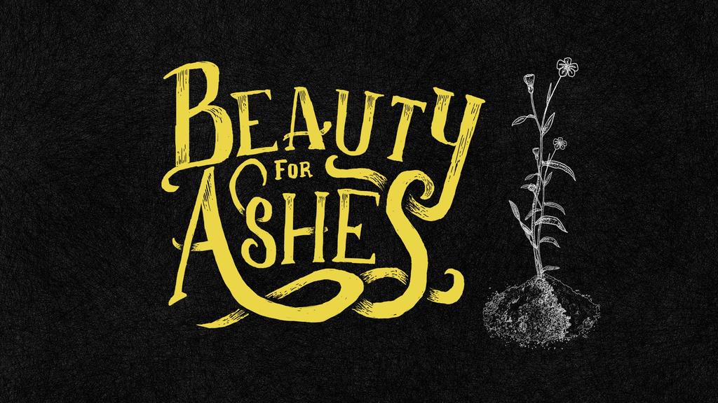 Beauty For Ashes large preview