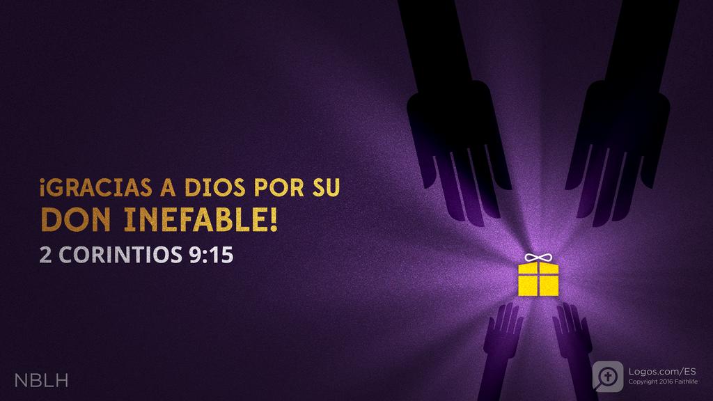 2 Corintios 9:15: ¡Gracias a Dios por su don inefable!