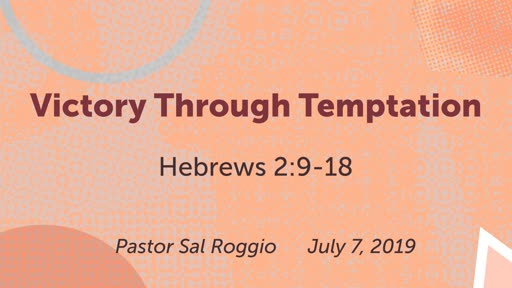 July 7, 2019: Victory Through Temptation