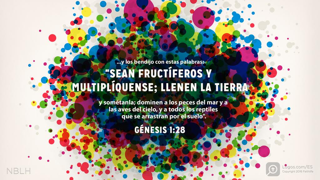 Génesis 1:28: y los bendijo con estas palabras: «Sean fructíferos y multiplíquense; llenen la tierra y sométanla; dominen a los peces del mar y a las aves del cielo, y a todos los reptiles que se arrastran por el suelo.»