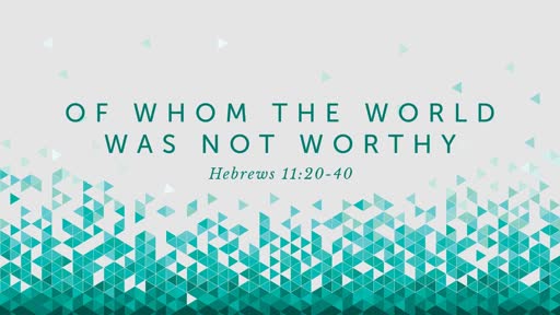 Of Whom the World Was Not Worthy