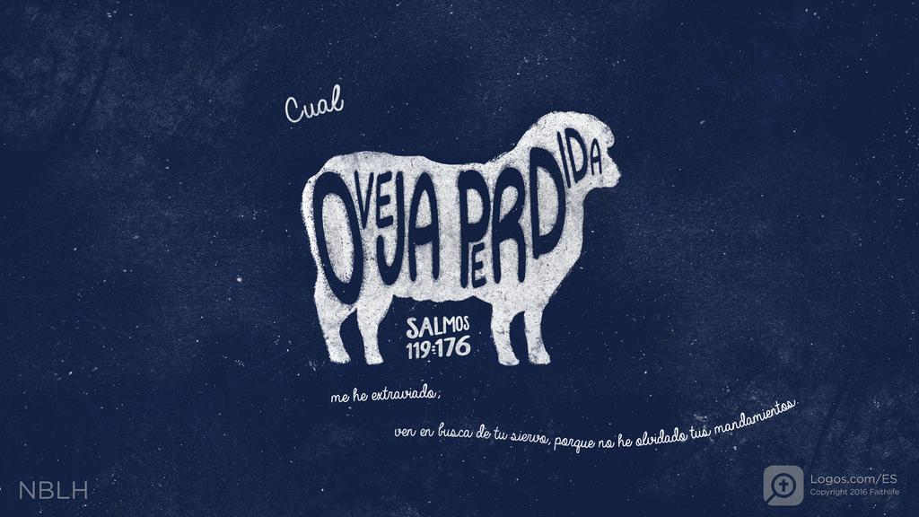 Salmo 119:176: Cual oveja perdida me he extraviado; ven en busca de tu siervo, porque no he olvidado tus mandamientos.