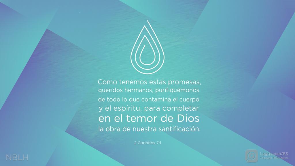 2 Corintios 7:1: Por tanto, amados, teniendo estas promesas, LIMPIÉMONOS de toda inmundicia de la CARNE y del ESPÍRITU, perfeccionando la santidad en el temor de Dios.