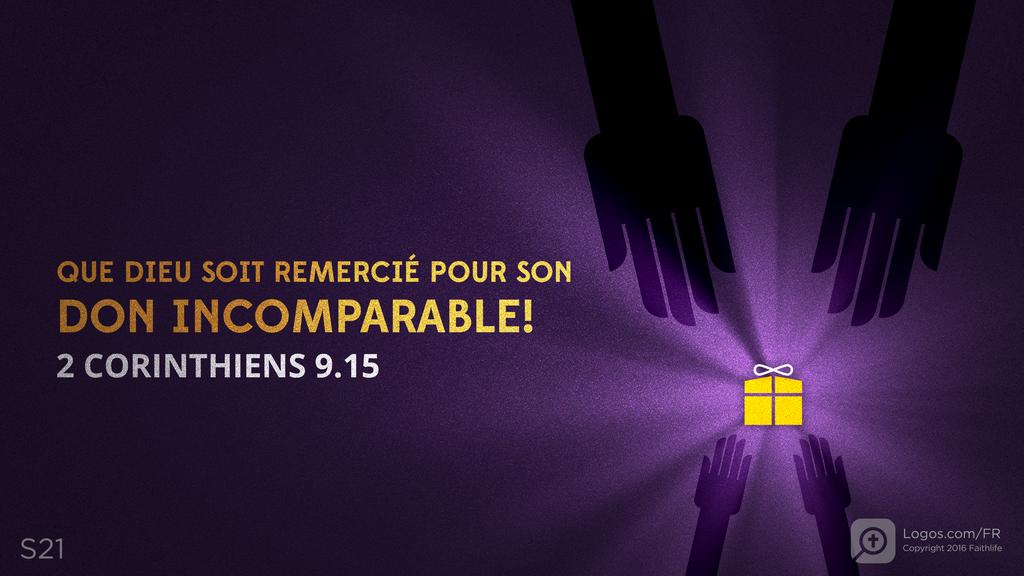 2 Corinthiens 9.15: QUE DIEU SOIT REMERCIÉ POUR SON DON INCOMPARABLE!