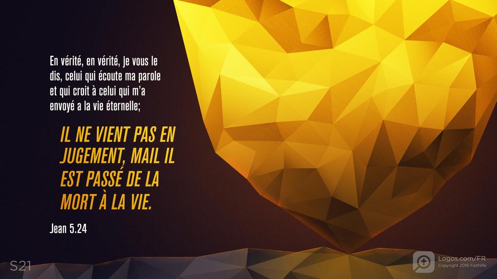 Jean 5.24: En vérité, en vérité, je vous le dis, celui qui écoute ma parole et qui croit à celui qui m’a envoyé a la vie éternelle; IL NE VIENT PAS EN JUGEMENT, MAIL IL EST PASSÉ DE LA MORT À LA VIE.