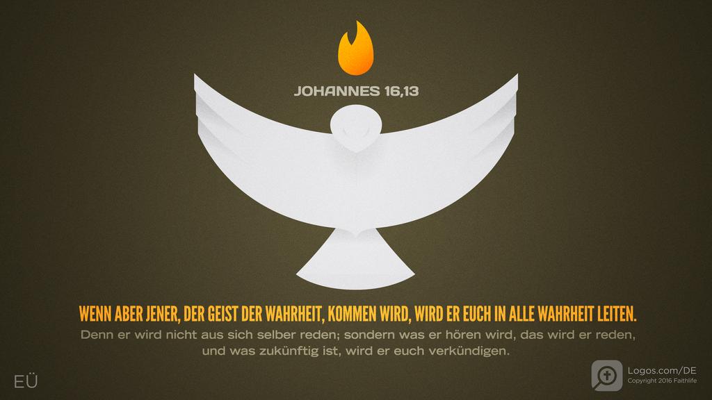 Johannes 16,13: WENN ABER JENDER, DER GEIST DER WAHRHEIT, KOMMEN WIRD, WIRD ER EUCH IN ALLE WAHRHEIT LEITEN. Denn er wird nicht aus sich selber reden; sondern was er hören wird, das wird er reden, und was zukünftig ist, wird er euch verkündigen.