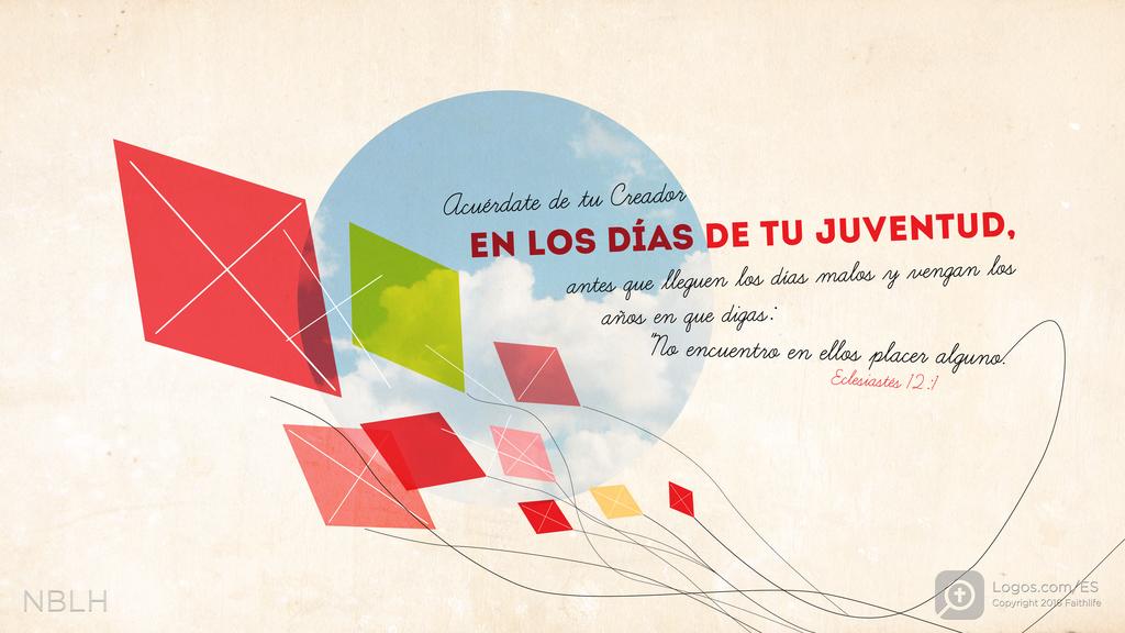 Eclesiastés 12:1: Acuérdate de tu Creador EN LOS DÍAS DE TU JUVENTUD, antes que lleguen los días malos y vengan los años en que digas: "No encuentro en ellos placer alguno".