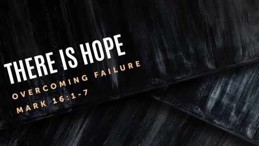 There is Hope 7/14/2019
