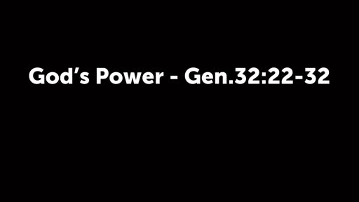 God's Power - Gen.32:22-32