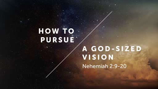 How to Pursue A God-Sized Vision