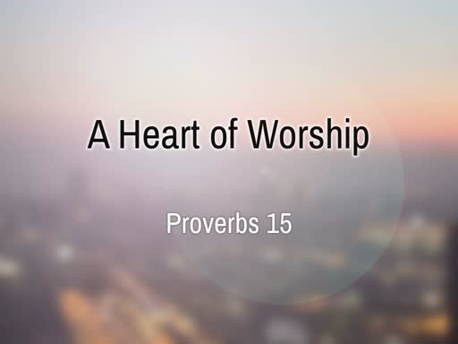 A Heart of Worship