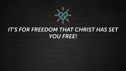 Freedom! - intro to book of Galatians