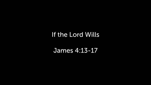 If the Lord Wills