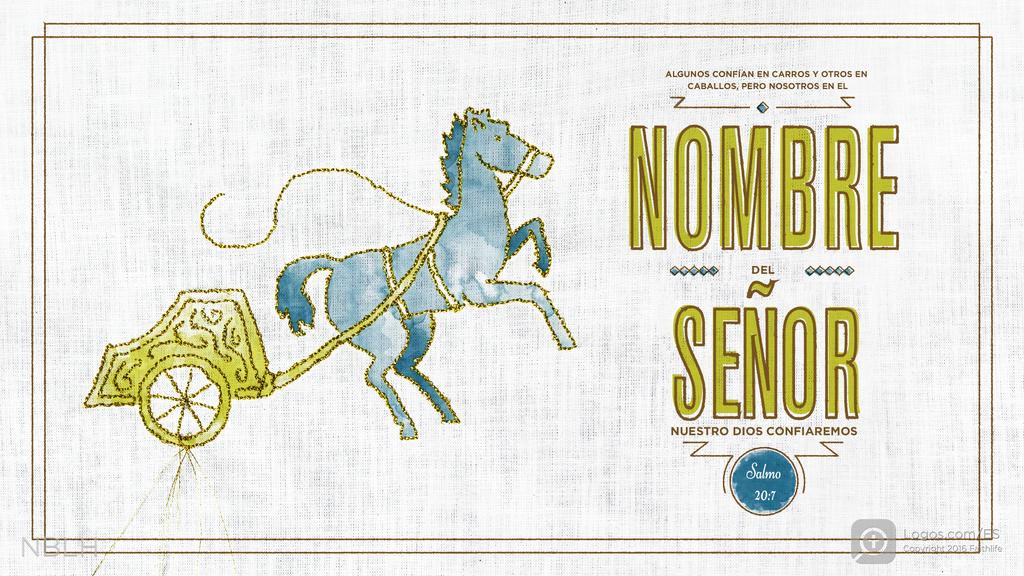 Salmo 20:7: ALGUNOS CONFÍAN EN CARROS Y OTROS EN CABALLOS, PERO NOSOTROS EN EL NOMBRE DEL SEÑOR NUESTRO DIOS CONFIAREMOS