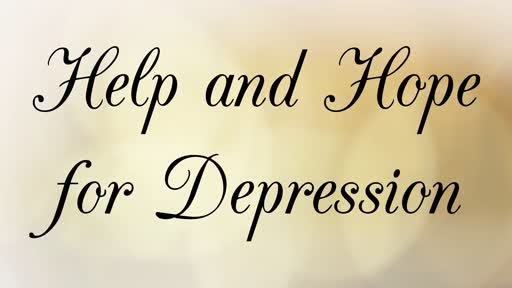 Help and hope for depression