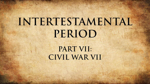 Civil War VII | Intertestamental Period