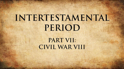 Civil War VIII | Intertestamental Period