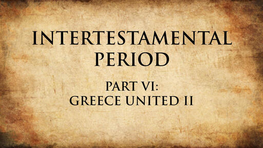 Greece United II | Intertestamental Period