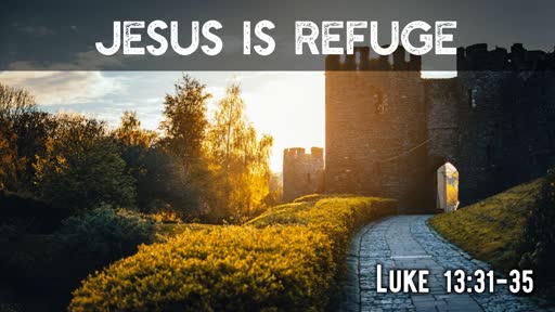 Jesus is refuge