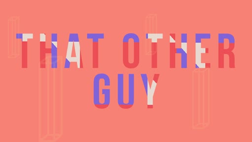 That other Guy: Who is He