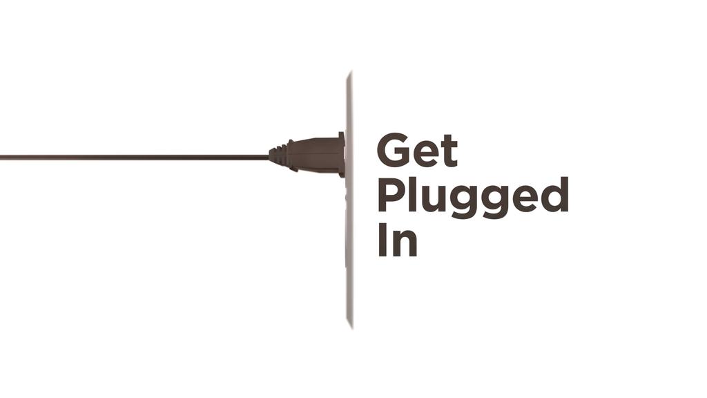 Get Plugged In large preview