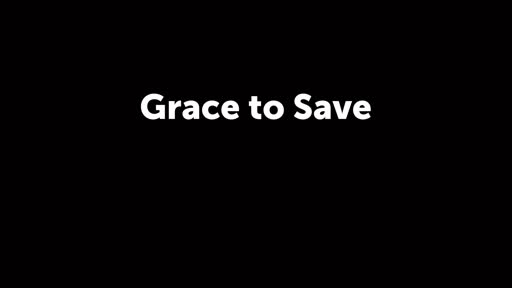 Grace to Save