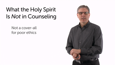 What the Holy Spirit Is Not in the Counseling Office