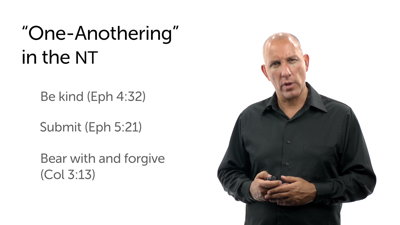 Fellowship: “One-Anothering”