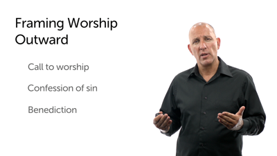 Worship: Orienting the Church Upward and Outward