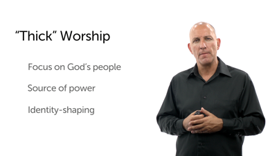 Worship Thick Enough to Nourish a Missional Church