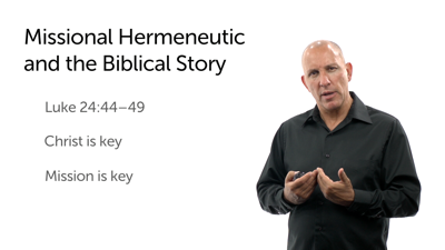 A Missional Hermeneutic