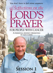 Reflections on the Lord's Prayer For People With Cancer