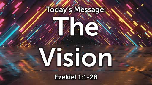 Ezekiel 01: The Vision