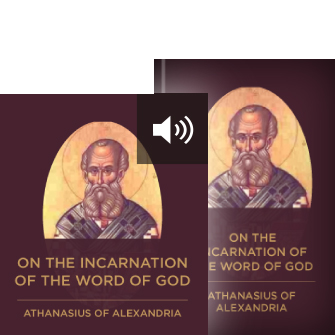 Athanasius: On the Incarnation of the Word of God (with audio)”
