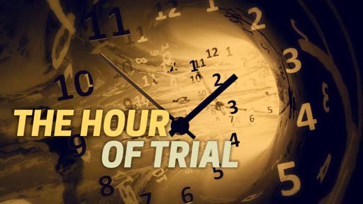 The Hour of Trial 