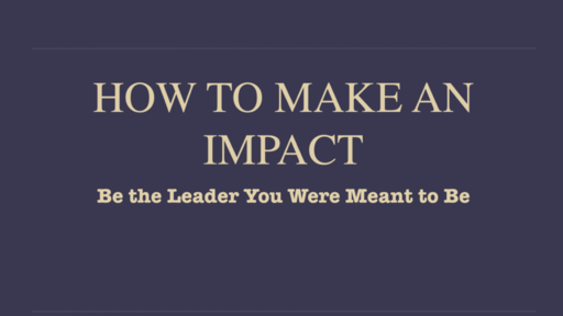 How to Make an Impact