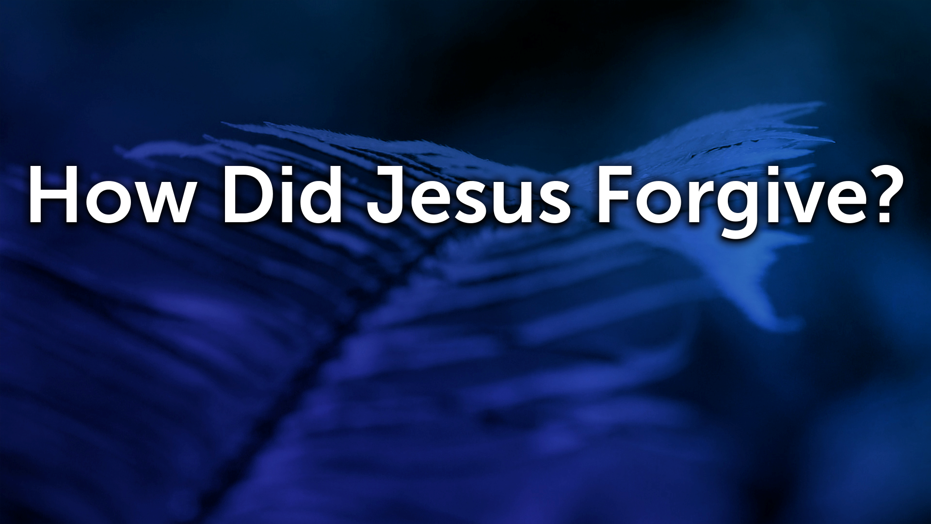 how-did-jesus-forgive-faithlife-sermons