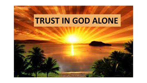 Trust In God Alone