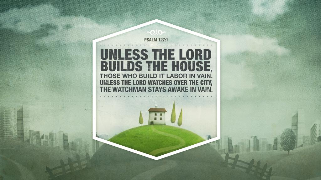 Psalm 127:1 - Graphics for the Church - Logos Sermons