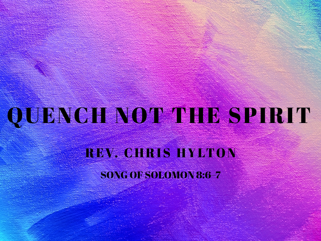 Quench Not The Spirit- Rev. Chris Hylton - Logos Sermons