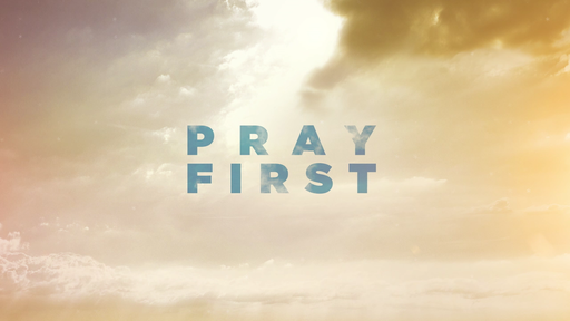 Pray First #1