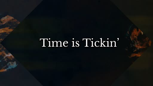 Time is Tickin' (August 18, 2019)
