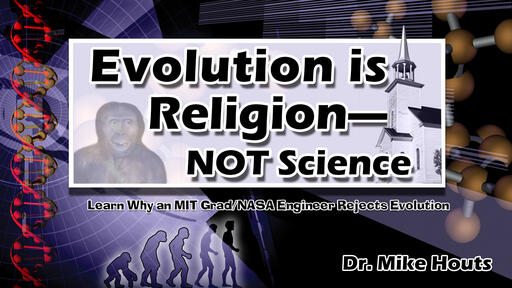 Evolution is Religion, Not Science
