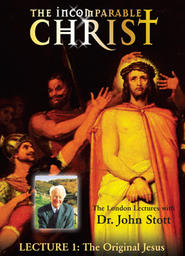The London Lectures: The Incomparable Christ
