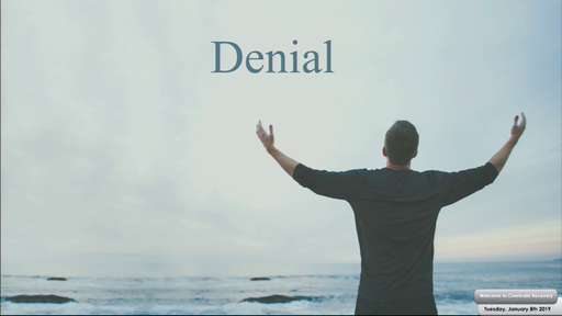 Celebrate Recovery Lesson 1 Denial