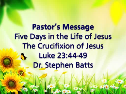04/10/2016 - The Crucifixion of Jesus