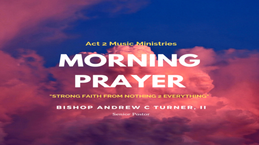 Opening Prayer 7-28-19 Strong Faith