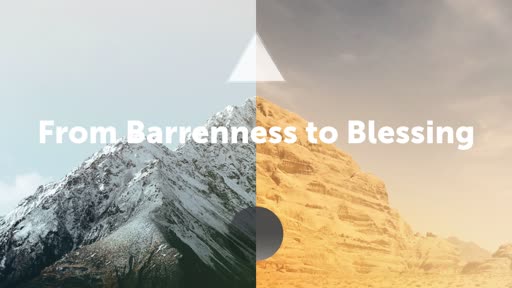 From Barrenness to Blessing