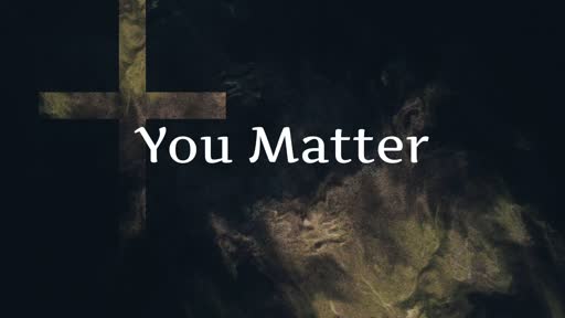 You Matter To Mi-To me Importas