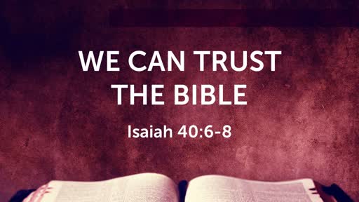 We Can Trust the Bible   